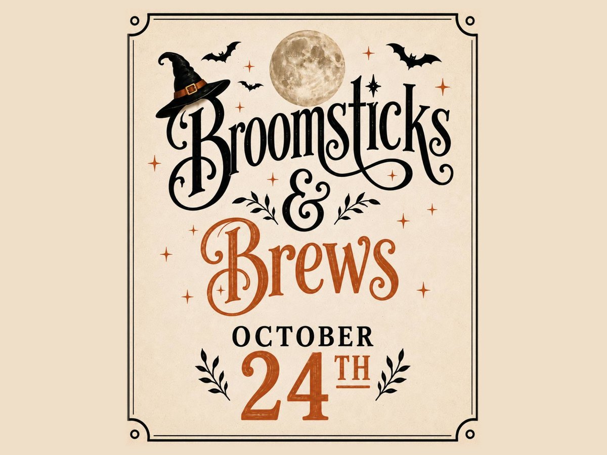 Broomsticks & Brews poster: a witch hat, full moon and bats over vintage lettering, October 24th.