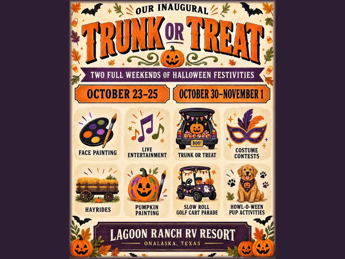 Lagoon Ranch RV Resort's 'Our Inaugural Trunk or Treat' flyer: two full weekends of Halloween festivities, October 23-25 and October 30-November 1, with face painting, live entertainment, trunk or treat, costume contests, hayrides, pumpkin painting, a slow roll golf cart parade and Howl-O-Ween pup activities.